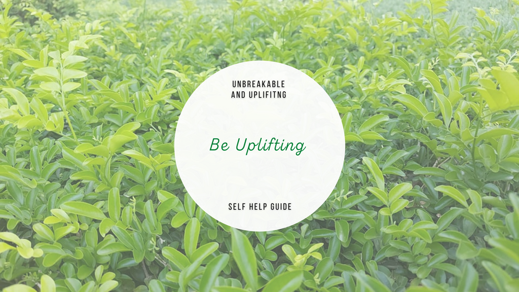Be Uplifting