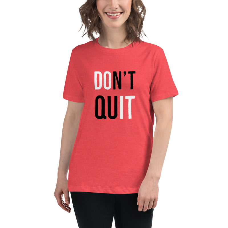 Don't Quit tshirt