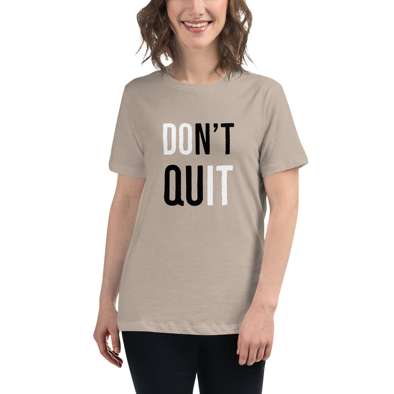 Don't Quit tshirt